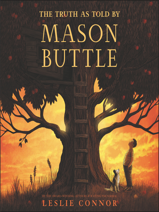 Title details for The Truth as Told by Mason Buttle by Leslie Connor - Wait list